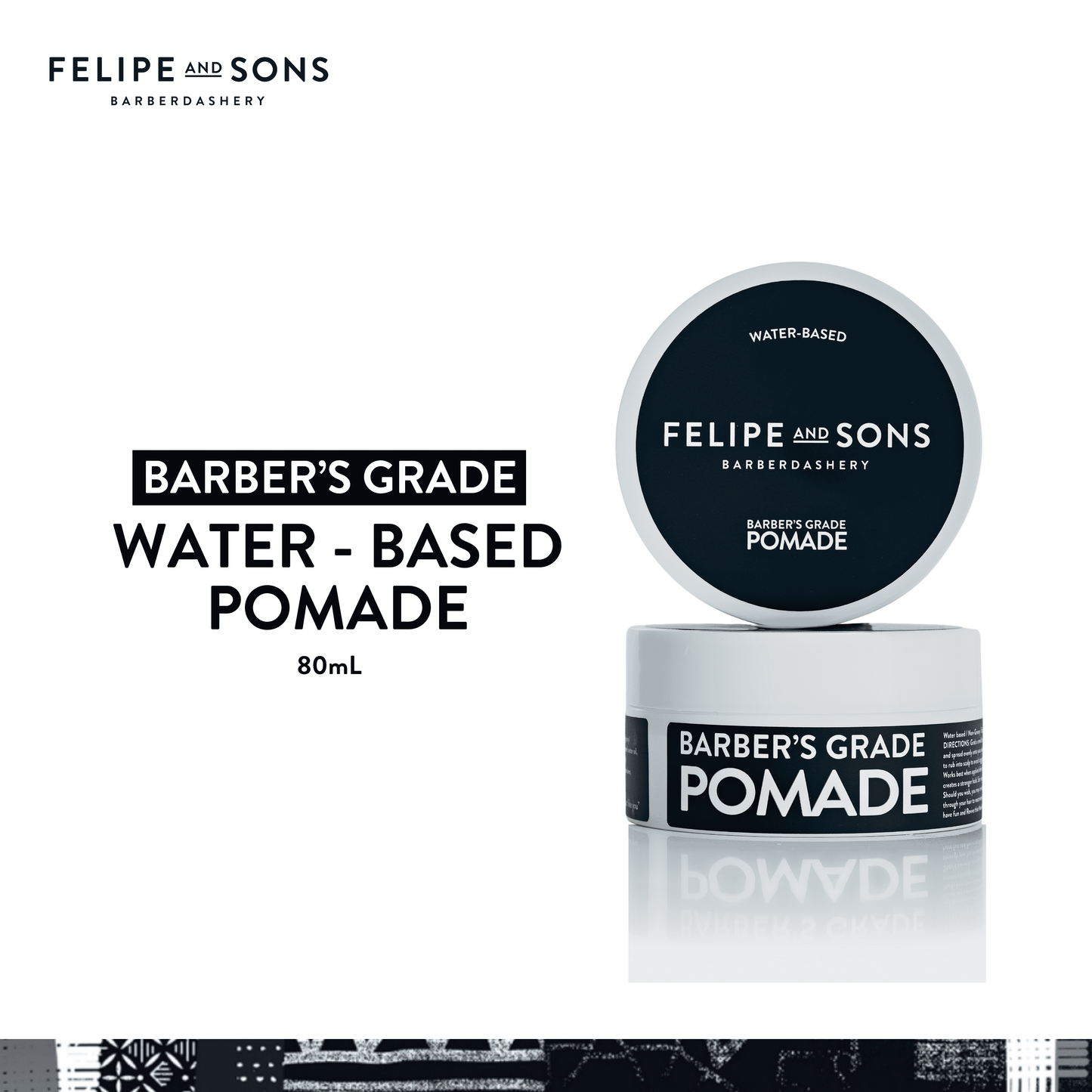 Felipe and Sons Barber’s Grade Pomade (Water-Based) 80g